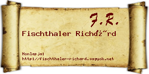 Fischthaler Richárd névjegykártya